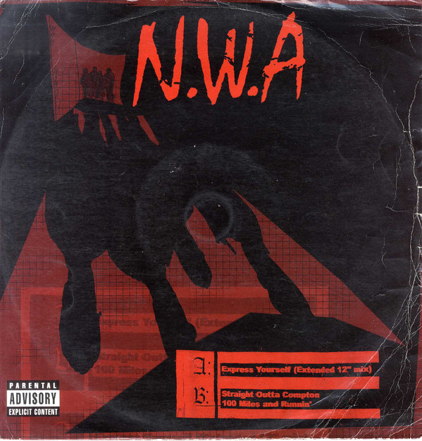 N.W.A. - EXPRESS YOURSELF / STRAIGHT OUTTA COMPTON